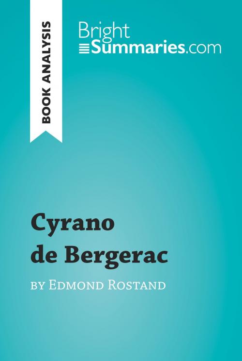 Cover of the book Cyrano de Bergerac by Edmond Rostand (Book Analysis) by Bright Summaries, BrightSummaries.com