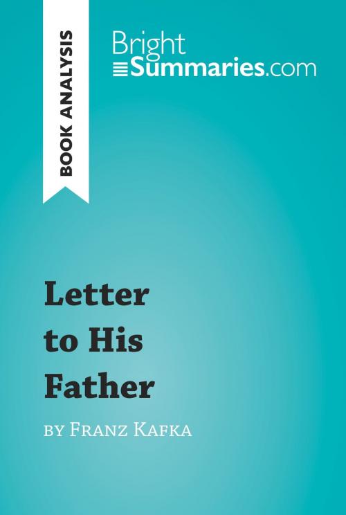 Cover of the book Letter to His Father by Franz Kafka (Book Analysis) by Bright Summaries, BrightSummaries.com