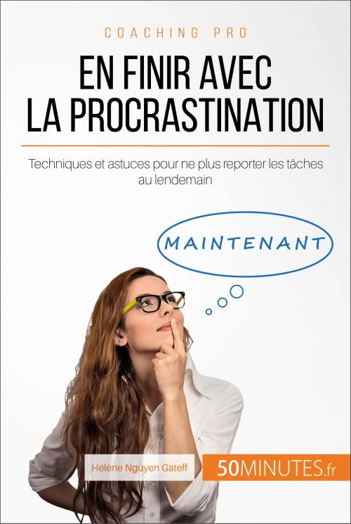 Cover of the book En finir avec la procrastination by Hélène Nguyen Gateff, 50Minutes.fr, 50Minutes.fr