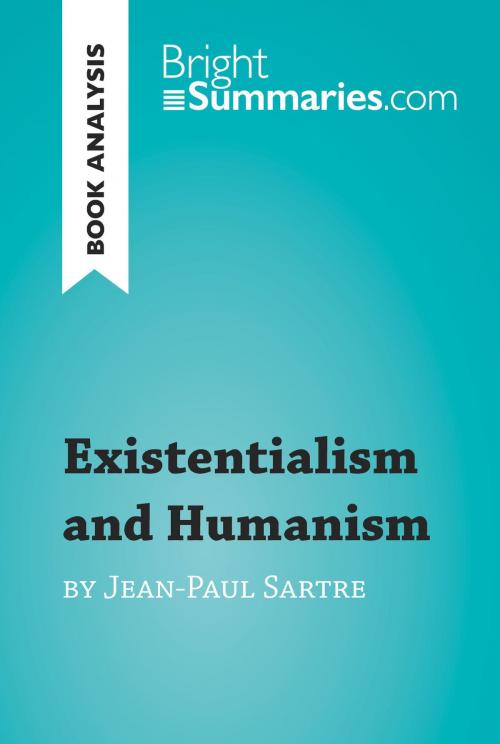 Cover of the book Existentialism and Humanism by Jean-Paul Sartre (Book Analysis) by Bright Summaries, BrightSummaries.com