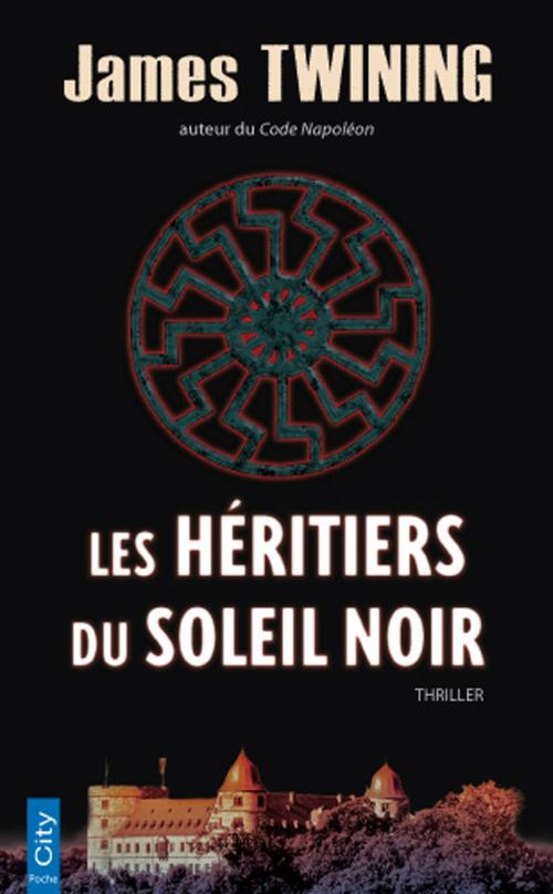 Cover of the book Les Héritiers du Soleil Noir by James Twining, City Edition