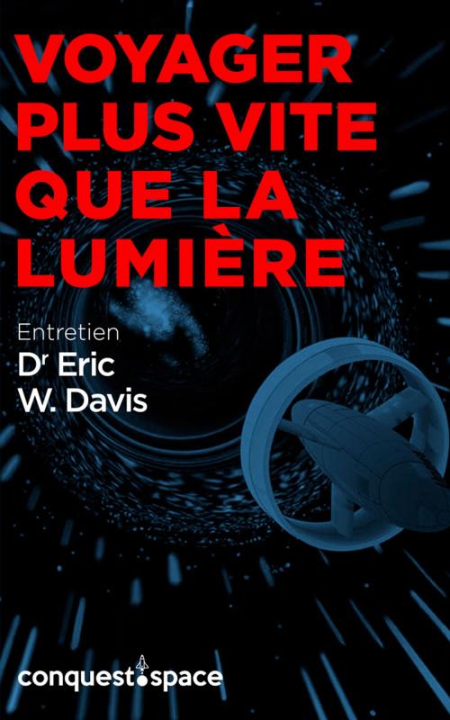 Cover of the book Voyager plus vite que la lumière by Étienne Tellier, Eric W. Davis, Noblishing
