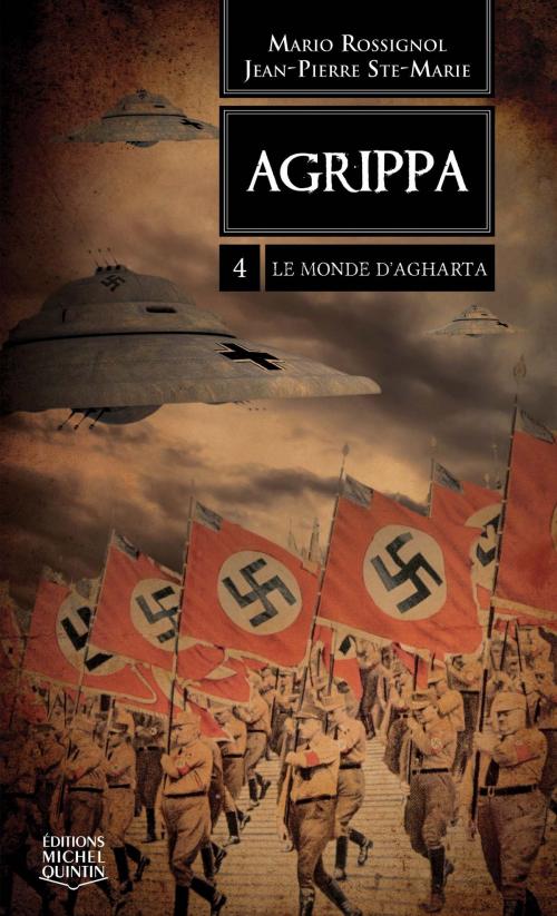 Cover of the book Agrippa 4 - Le monde d'Agharta by Jean-Pierre Ste-Marie, Mario Rossignol, Éditions Michel Quintin