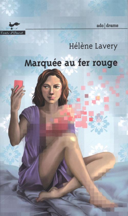 Cover of the book Marquée au fer rouge by Hélène Lavery, Laurine Spehner, VENTS D'OUEST