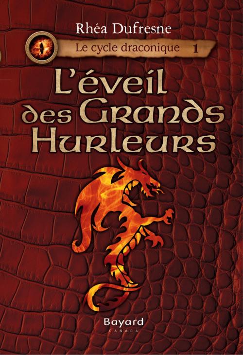 Cover of the book L'éveil des Grands Hurleurs by Rhéa Dufresne, Bayard Canada