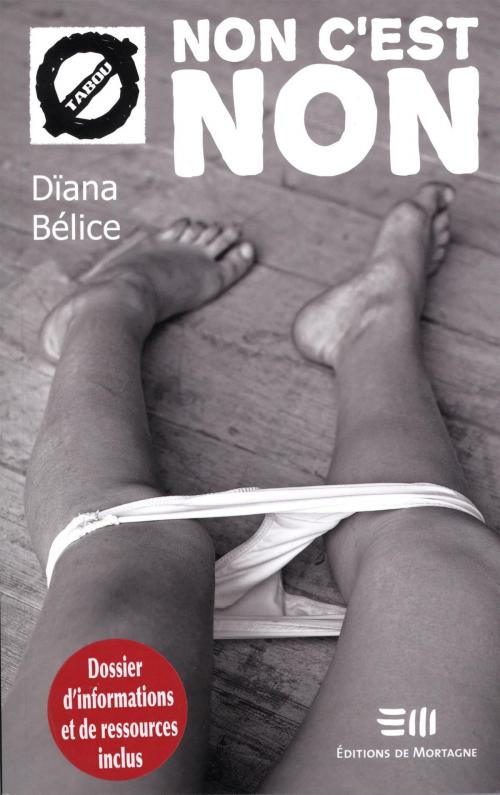 Cover of the book Non c'est non by Dïana Bélice, DE MORTAGNE