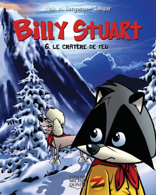 Cover of the book Billy Stuart 6 - Le cratère de feu by Alain M. Bergeron, Éditions Michel Quintin