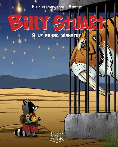 Cover of the book Billy Stuart 9 - Le grand désastre by Alain M. Bergeron, Éditions Michel Quintin