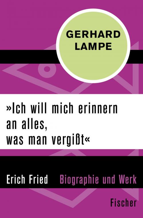Cover of the book "Ich will mich erinnern an alles, was man vergißt" by Gerhard Lampe, FISCHER Digital