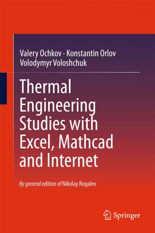 Cover of the book Thermal Engineering Studies with Excel, Mathcad and Internet by Valery Ochkov, Konstantin Orlov, Volodymyr Voloshchuk, Springer International Publishing