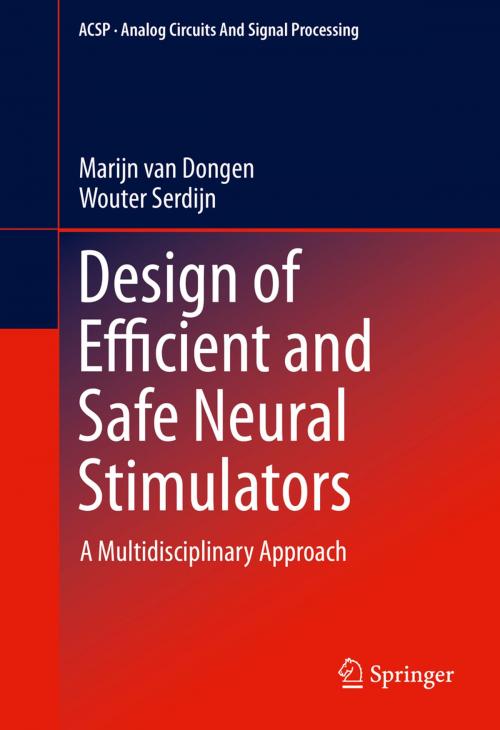 Cover of the book Design of Efficient and Safe Neural Stimulators by Marijn van Dongen, Wouter Serdijn, Springer International Publishing