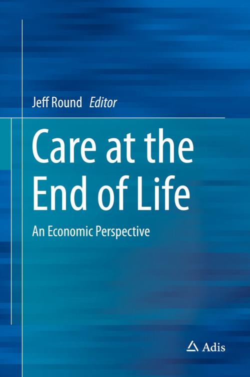 Cover of the book Care at the End of Life by , Springer International Publishing