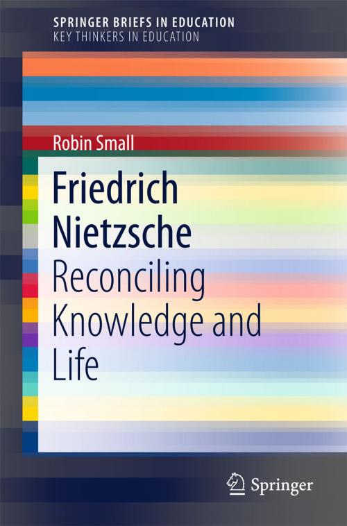 Cover of the book Friedrich Nietzsche by Robin Small, Springer International Publishing