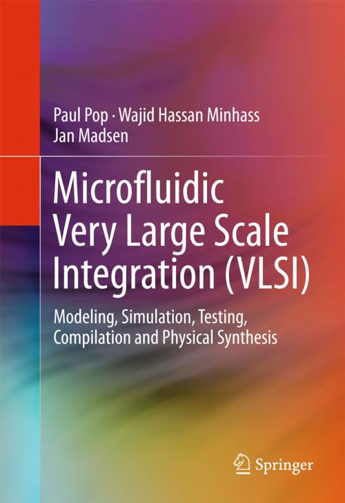 Cover of the book Microfluidic Very Large Scale Integration (VLSI) by Paul Pop, Wajid Hassan Minhass, Jan Madsen, Springer International Publishing
