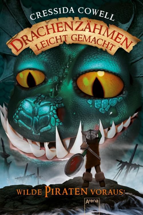 Cover of the book Drachenzähmen leicht gemacht (2). Wilde Piraten voraus! by Cressida Cowell, Arena Verlag