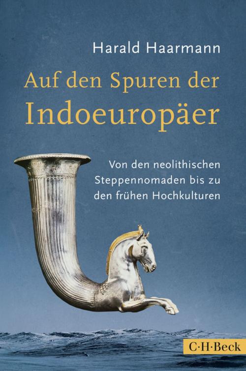 Cover of the book Auf den Spuren der Indoeuropäer by Harald Haarmann, C.H.Beck