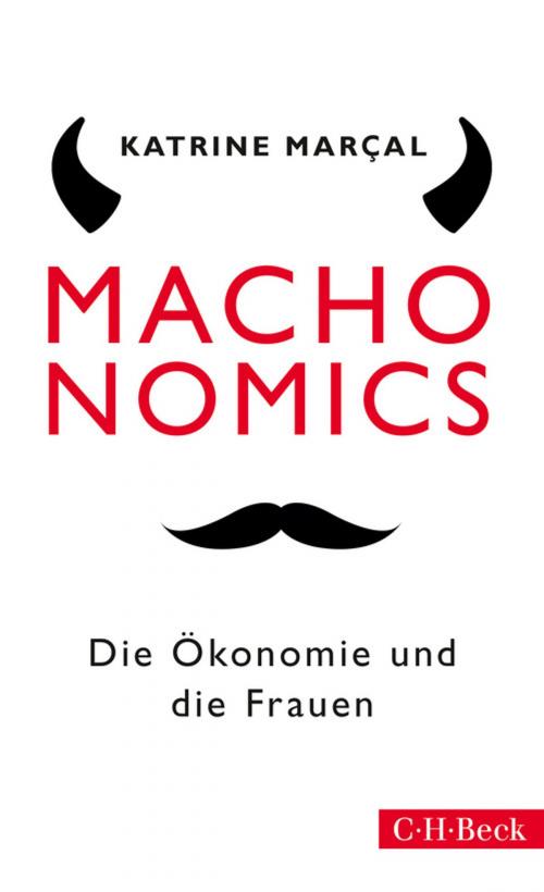 Cover of the book Machonomics by Katrine Marçal, C.H.Beck