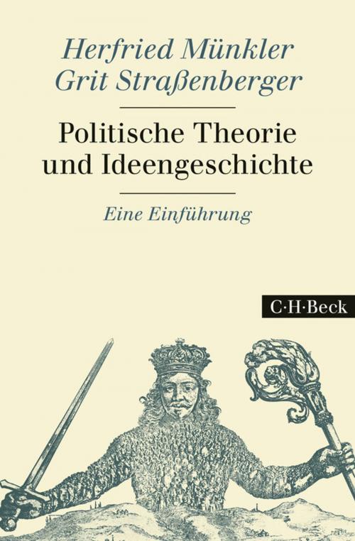 Cover of the book Politische Theorie und Ideengeschichte by Herfried Münkler, Grit Straßenberger, Vincent Rzepka, Felix Wassermann, C.H.Beck