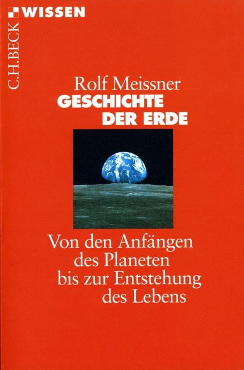 Cover of the book Geschichte der Erde by Rolf Meissner, C.H.Beck