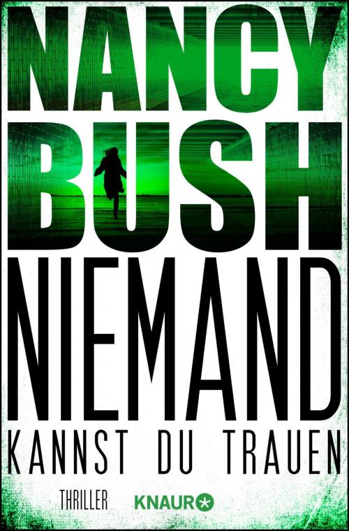 Cover of the book Niemand kannst du trauen by Nancy Bush, Knaur eBook