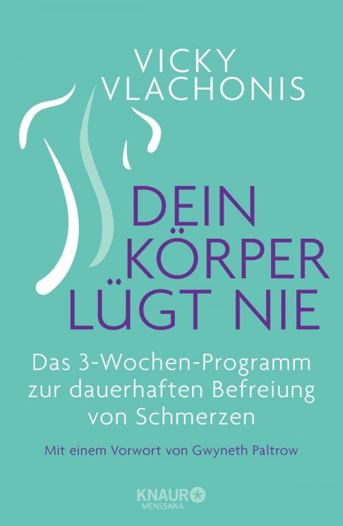 Cover of the book Dein Körper lügt nie by Vicky Vlachonis, Knaur MensSana eBook
