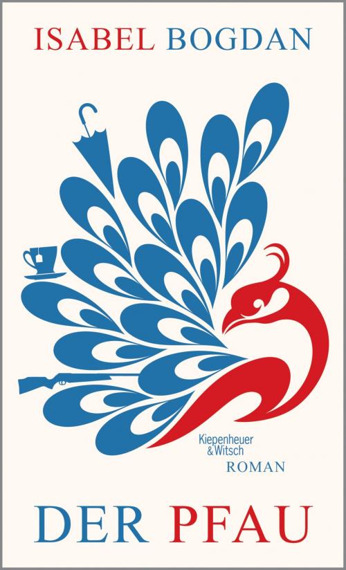 Cover of the book Der Pfau by Isabel Bogdan, Kiepenheuer & Witsch eBook