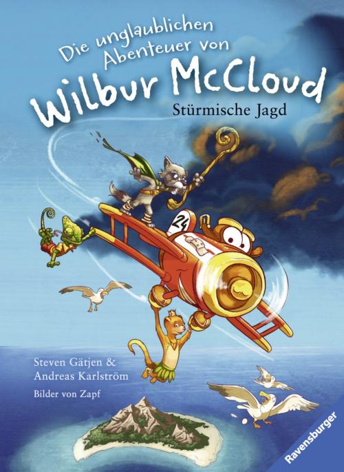 Cover of the book Die unglaublichen Abenteuer von Wilbur McCloud: Stürmische Jagd by Steven Gätjen, Andreas Karlström, Ravensburger Buchverlag