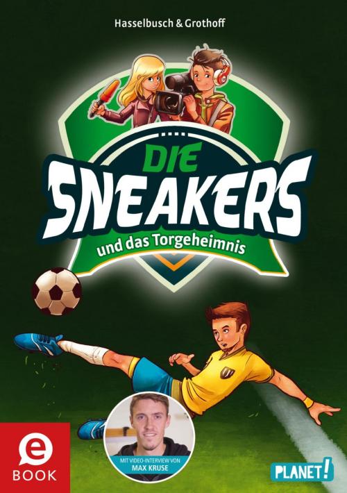 Cover of the book Die Sneakers 1: und das Torgeheimnis by Birgit Hasselbusch, Stefan Grothoff, Planet!