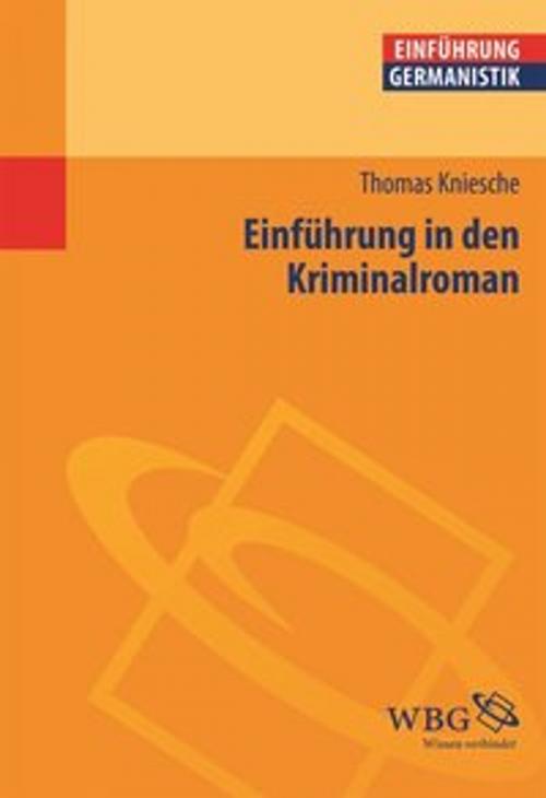 Cover of the book Einführung in den Kriminalroman by Thomas Kniesche, wbg Academic