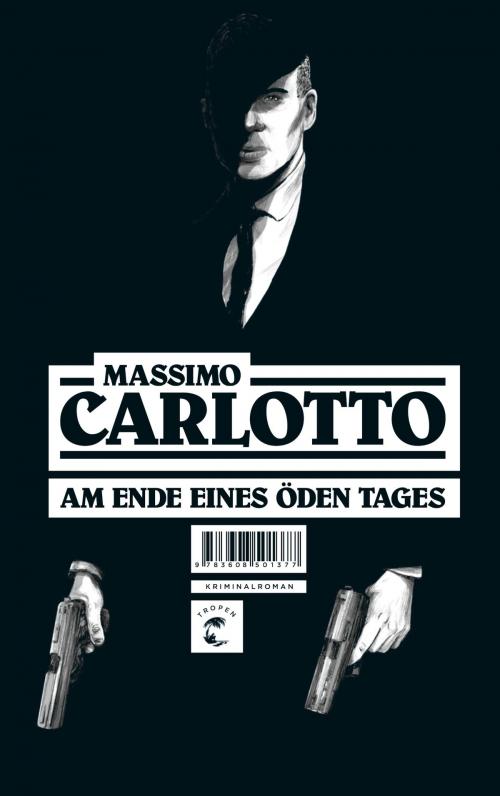 Cover of the book Am Ende eines öden Tages by Massimo Carlotto, Tropen