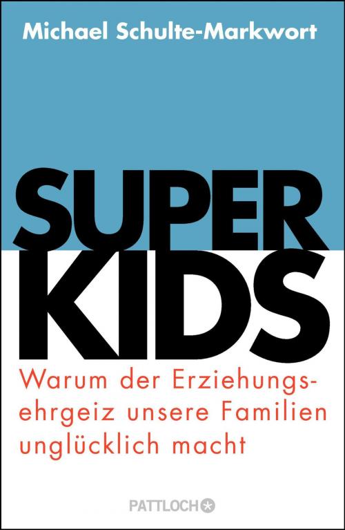 Cover of the book Superkids by Michael Schulte-Markwort, Pattloch eBook