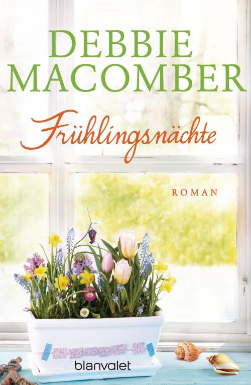 Cover of the book Frühlingsnächte by Debbie Macomber, Blanvalet Taschenbuch Verlag