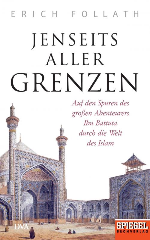 Cover of the book Jenseits aller Grenzen by Erich Follath, Deutsche Verlags-Anstalt