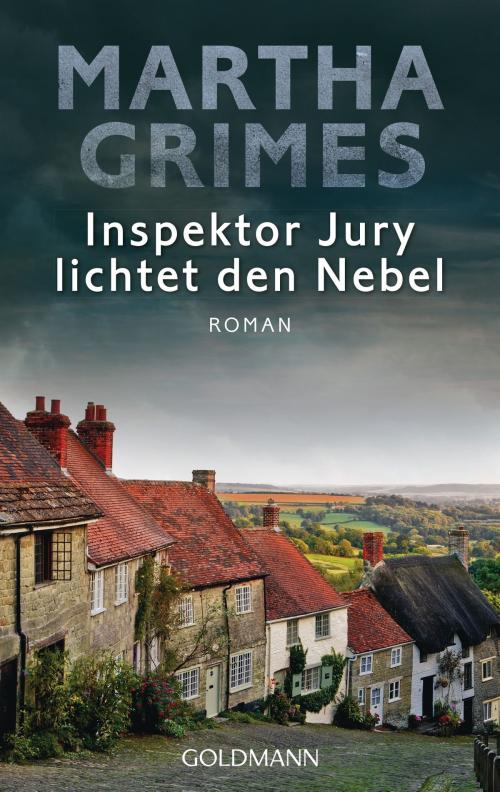 Cover of the book Inspektor Jury lichtet den Nebel by Martha Grimes, Goldmann Verlag