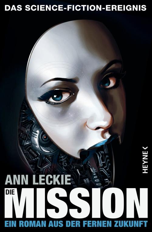 Cover of the book Die Mission by Ann Leckie, Heyne Verlag