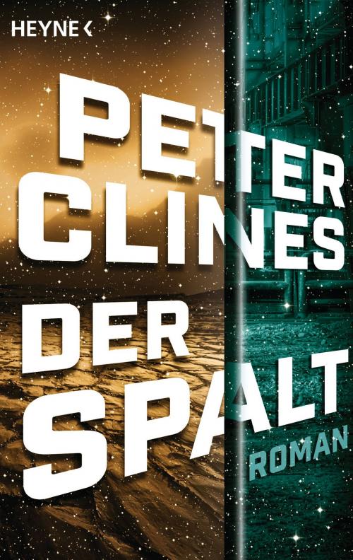 Cover of the book Der Spalt by Peter Clines, Heyne Verlag