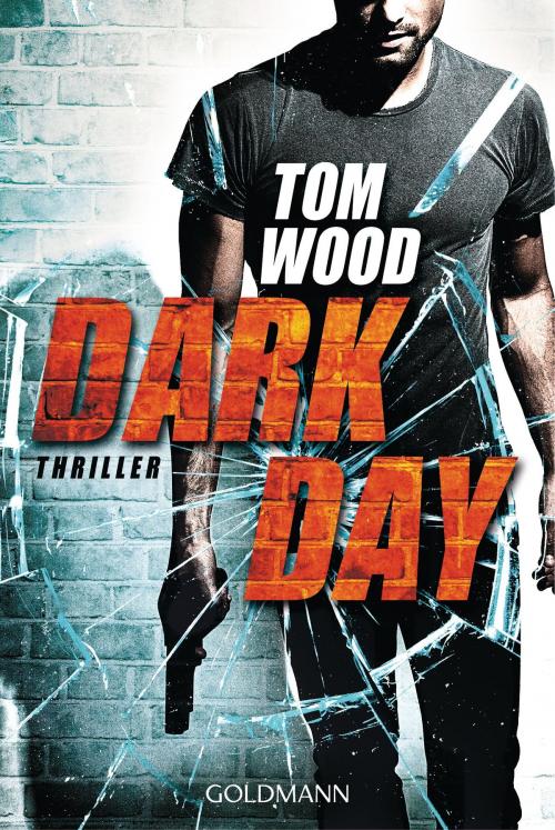 Cover of the book Dark Day by Tom Wood, Goldmann Verlag