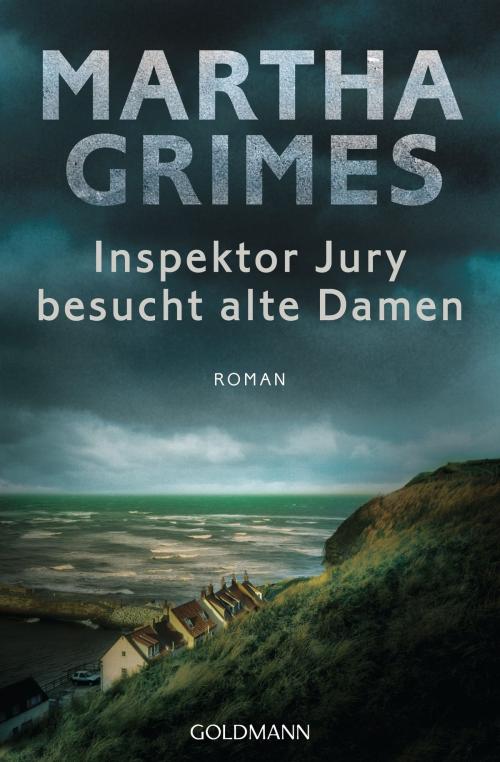 Cover of the book Inspektor Jury besucht alte Damen by Martha Grimes, Goldmann Verlag