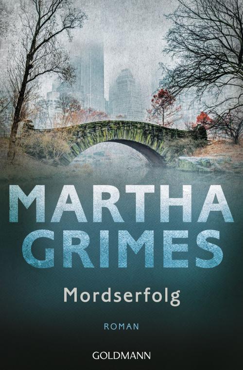 Cover of the book Mordserfolg by Martha Grimes, Goldmann Verlag