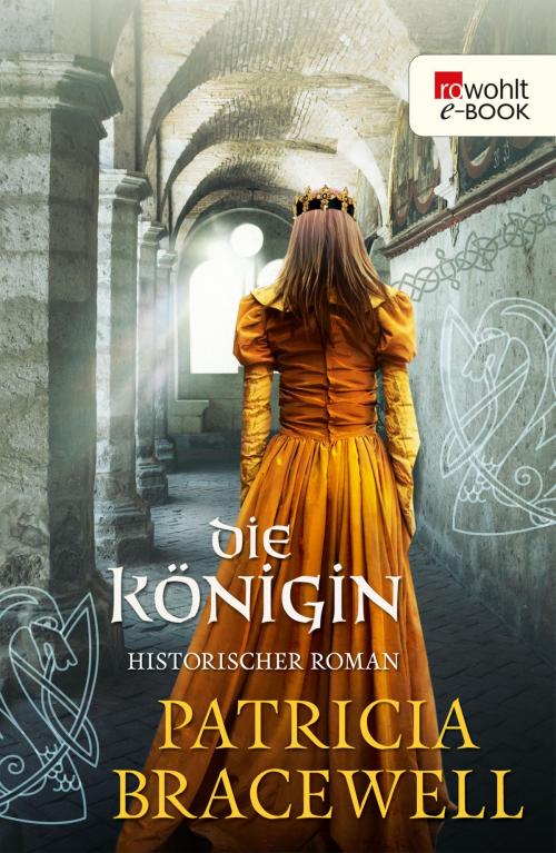 Cover of the book Die Königin by Patricia Bracewell, Rowohlt E-Book