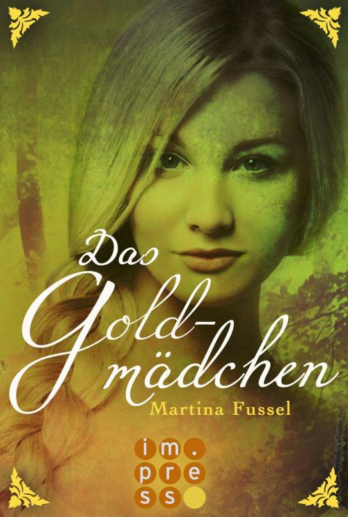 Cover of the book Das Goldmädchen (Die Legenden der Jiri 3) by Martina Fussel, Carlsen