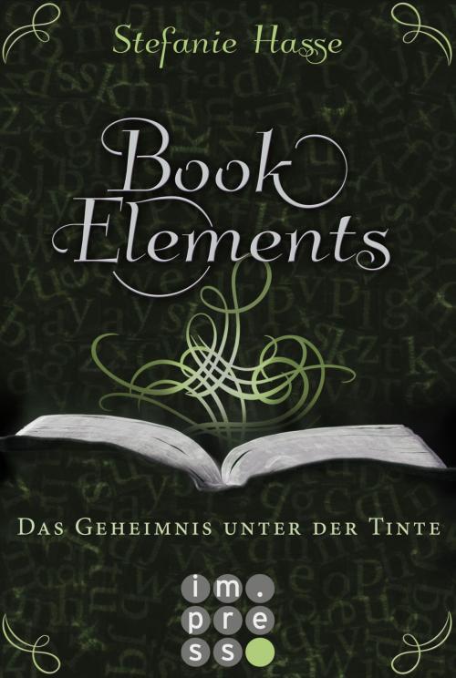 Cover of the book BookElements 3: Das Geheimnis unter der Tinte by Stefanie Hasse, Carlsen