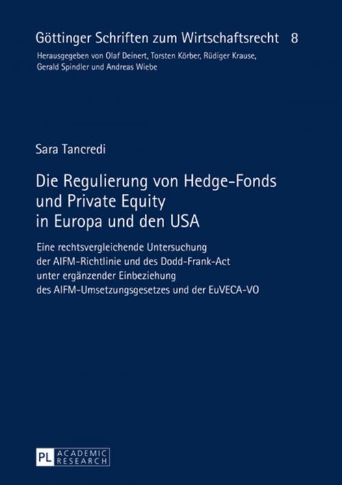 Cover of the book Die Regulierung von Hedge-Fonds und Private Equity in Europa und den USA by Sara Tancredi, Peter Lang