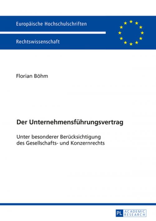 Cover of the book Der Unternehmensfuehrungsvertrag by Florian Böhm, Peter Lang