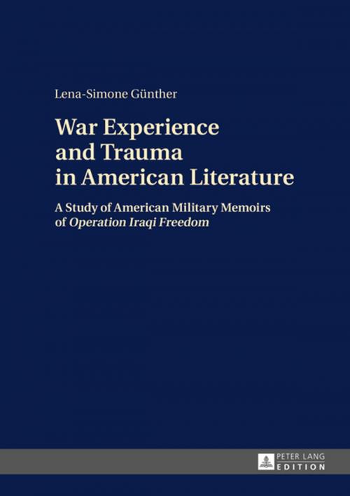 Cover of the book War Experience and Trauma in American Literature by Lena-Simone Günther, Peter Lang