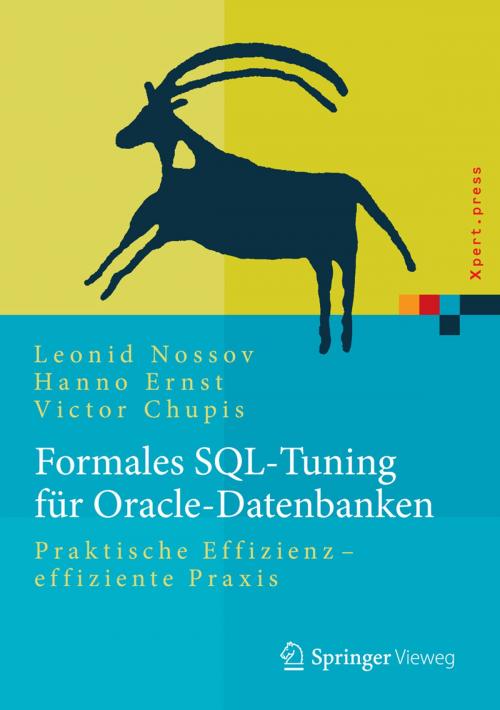 Cover of the book Formales SQL-Tuning für Oracle-Datenbanken by Leonid Nossov, Hanno Ernst, Victor Chupis, Springer Berlin Heidelberg