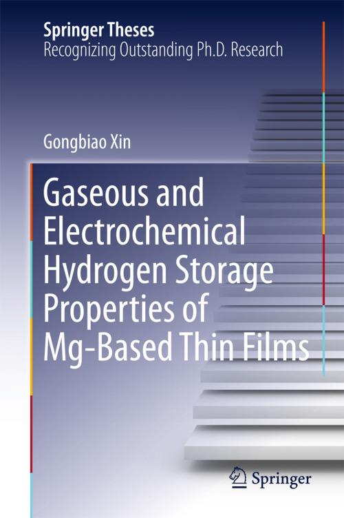 Cover of the book Gaseous and Electrochemical Hydrogen Storage Properties of Mg-Based Thin Films by Gongbiao Xin, Springer Berlin Heidelberg