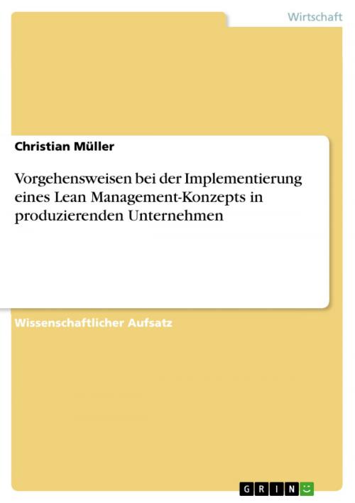 Cover of the book Vorgehensweisen bei der Implementierung eines Lean Management-Konzepts in produzierenden Unternehmen by Christian Müller, GRIN Verlag