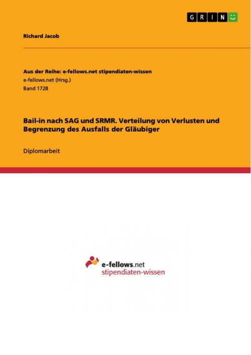 Cover of the book Bail-in nach SAG und SRMR. Verteilung von Verlusten und Begrenzung des Ausfalls der Gläubiger by Richard Jacob, GRIN Verlag