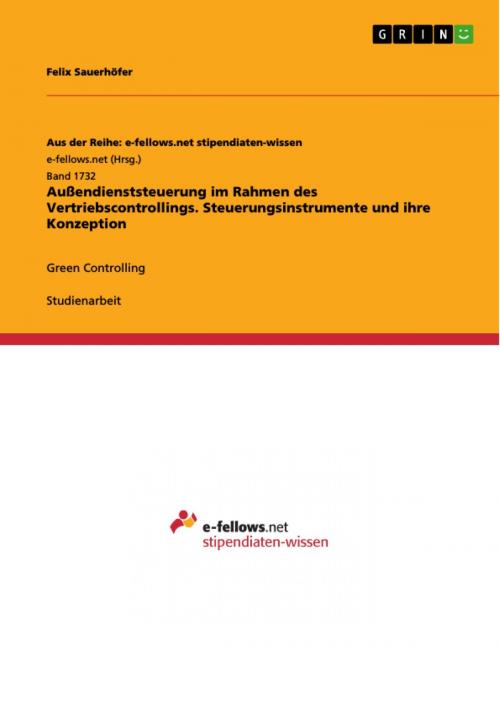 Cover of the book Außendienststeuerung im Rahmen des Vertriebscontrollings. Steuerungsinstrumente und ihre Konzeption by Felix Sauerhöfer, GRIN Verlag